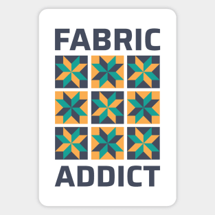 Fabric Addict - Funny Quilting Quotes Magnet